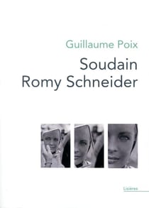 Soudain Romy Schneider