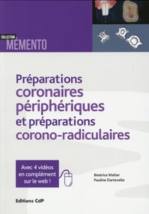Les préparations coronaires périphériques et préparations coronoradiculaires