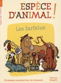 Espece d'animal ! Tome 9 - les farfelus