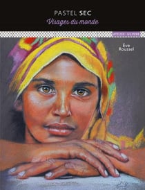 Pastel sec : Visages du monde