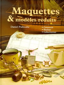 Maquettes et modèles reduits