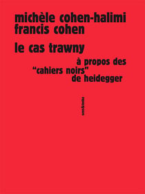 Le cas trawny - à propos des "cahiers noirs" de heidegger