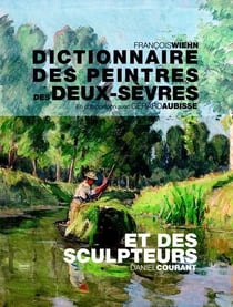 Dictionnaire des peintures de Deux-Sèvres et des sculpteurs