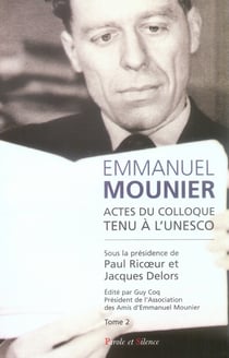 Emmanuel mounier, l'actualité d'un grand témoin Tome 2