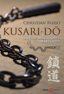 Kusari-do : la voie des chaînes martiales
