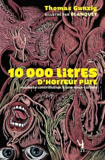 10000 litres d'horreur pure - modeste contribution à une sous-culture