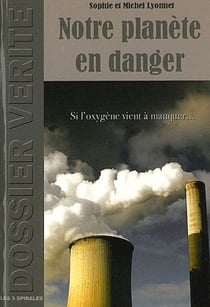 Notre planète en danger - si l'oxygène vient à manquer...