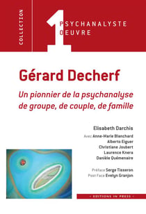 Gérard Decherf : un pionnier de la psychanalyse de groupe, de couple, de famille