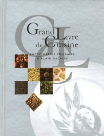 Grand livre de cuisine - encyclopédie culinaire d'alain ducasse