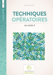 Calculer : CE2 - techniques opératoires au cycle 3