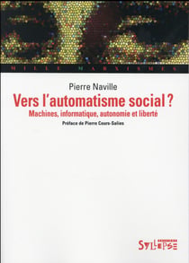 Vers l'automatisme social ? - machines, informatique, autonomie et liberté