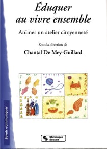 Éduquer au vivre ensemble - animer un atelier citoyenneté