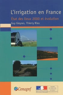 L'irrigation en france. - etat des lieux 2000 et evolution.