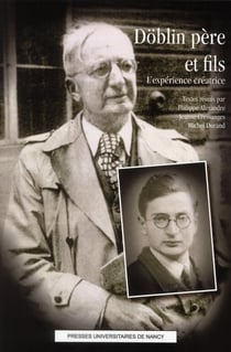 Döblin père et fils - l'expérience créatrice
