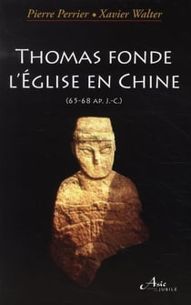 Thomas fonde l 'eglise en chine 65-68