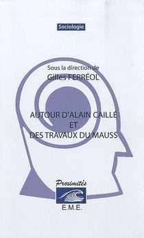 Autour d'Alain Caillé et des travaux du Mauss