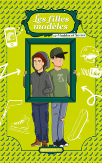 Les filles modèles Tome 12 : Maddox et Xavier
