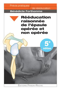 Rééducation raisonnée de l'épaule opérée et non opérée (5e édition)