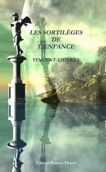 LES SORTILÈGES  DE L'ENFANCE