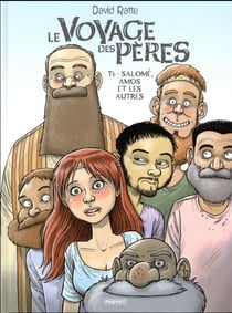 Le voyage des pères Tome 6 : Salomé, Amos et les autres...
