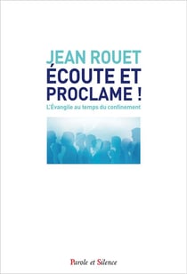 Écoute et proclame ! - l'Evangile au temps du confinement