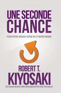 Une seconde chance - pour votre argent, votre vie et notre monde