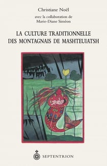 La culture traditionnelle des montagnais de Mashteuiatsh