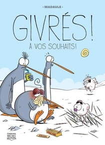 Givrés ! Tome 1 : à vos souhaits !