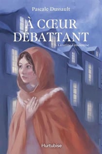 A coeur débattant Tome 1 : Lazarine l'insoumise