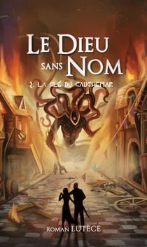 Le dieu sans nom Tome 2 : La clé du cauchemar