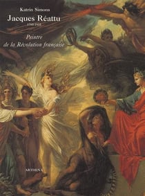 Jacques réattu (1760-1833) - peintre de la révolution française