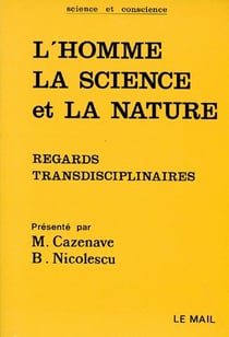 L'homme, la science et la nature - regards transdisciplinaire