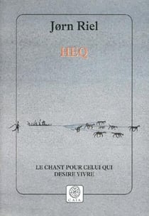 Heq - le chant pour celui qui desire vivre