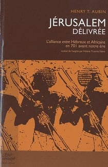 Jérusalem délivrée - l'alliance entre hébreux et africains en 701 avant notre ère