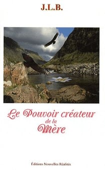 Le pouvoir créateur de la mère