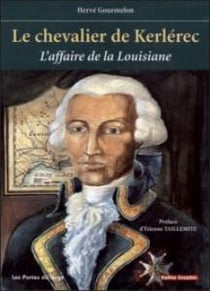 Le chevalier de Kerlerec - l'affaire de la Louisiane