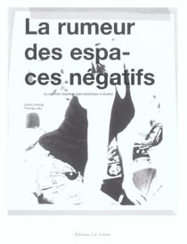 La Rumeur Des Espaces Negatifs