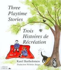 Trois histoires de récréation - three playtime stories - 6/9 ans