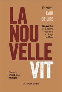 La nouvelle vit - nouvelles et dessins recueillis au Pays de Barr