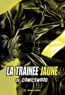 La trainée jaune de Comicwood Tome 1