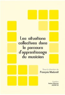 Les situations collectives dans le parcours d'apprentissage du musicien