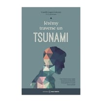 Jérémy traverse un tsunami : Une histoire pour aider les jeunes endeuillés d'un parent à la suite d'un suicide