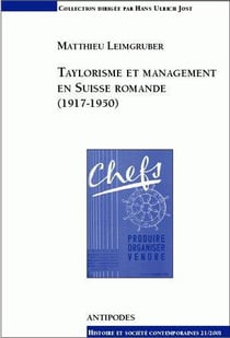 Taylorisme et management en Suisse romande (1917-1950)