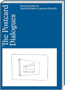 The postcard dialogues - mélanges en l'honneur de dario gamboni