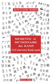 Mémento et dictionnaire des kanji - 2143 nouveaux kanji usuels (10e édition)