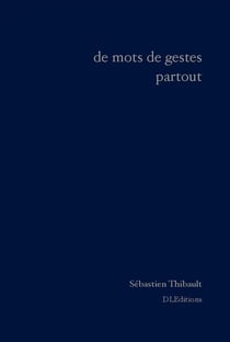 De mots de gestes partout