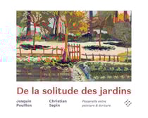 De la solitude des jardins : passerelle entre peinture & écriture