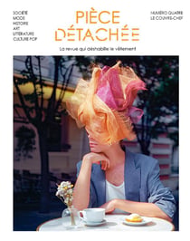 Piece Detachee  4 Le Couvre-Chef - Octobre 2021