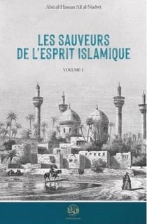 Les sauveurs de l'esprit islamique Tome 1