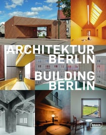 Architektur Berlin / Building Berlin Tome 13 : The latest architecture in and out of the capital